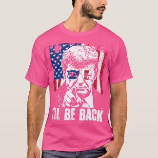 T-shirt Je serai de retour Trump 2024 Patriotic 4 juillet