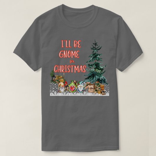 T-shirt Je Serai Gnome Pour Noël (Design devant)