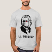 T-shirt Je serai Johann Sebastian Bach (Devant)