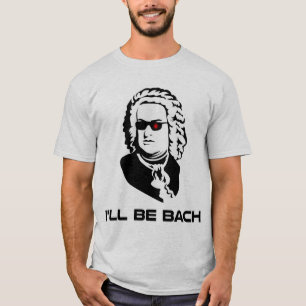 T-shirt Je serai Johann Sebastian Bach