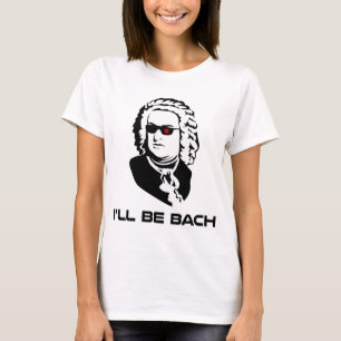 T-shirt Je serai Johann Sebastian Bach