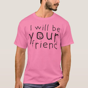 T-shirt Je Serai Votre Ami - Journée Rose Anti-Intimidatio