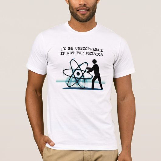 T-shirt Je serais imparable sinon pour la physique (Devant)