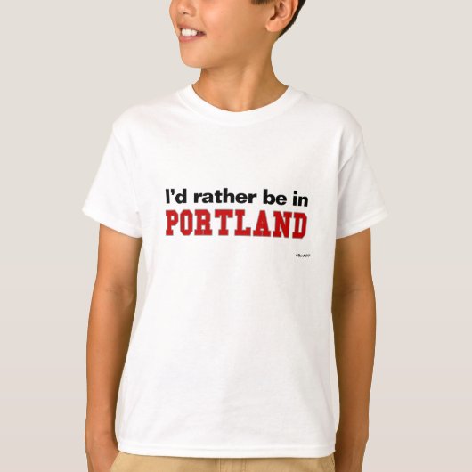 T-shirt Je serais plutôt à Portland (Devant)