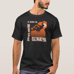 T-shirt Je serais plutôt escalade de roche - type