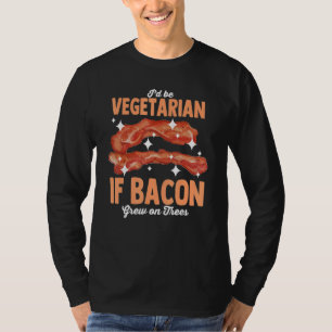 T-shirt Je serais végétarien si le bacon poussait sur les