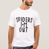 T-shirt Je sors des araignées (Devant)