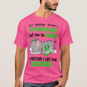 T-shirt Je Souffre D'Achalasie Je N'Ai Pas L'Énergie Pour