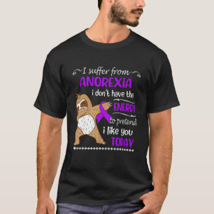 T-shirt Je Souffre D'Anorexie Je N'Ai Pas D'Énergie Paress