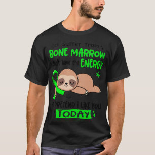 T-shirt Je Souffre De La Moelle Osseuse Je N'Ai Pas L'Éner