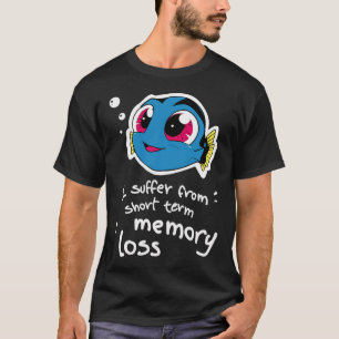 T-shirt Je souffre de perte de mémoire à court terme