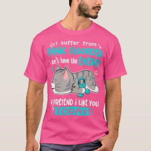 T-shirt Je Souffre D'Un Trouble De Panique Je N'Ai Pas L'E