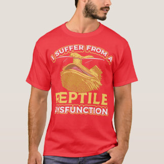 T-shirt Je Souffre D'Une Dysfonction De Reptile Drôle Port