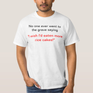 T-shirt Je souhaite que j'aie mangé plus de gâteaux de riz