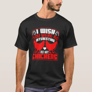 T-shirt Je souhaite que vous soyez aussi intéressant que m