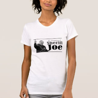 T-shirt Je soutiens le shérif Joe - pièce en t légère