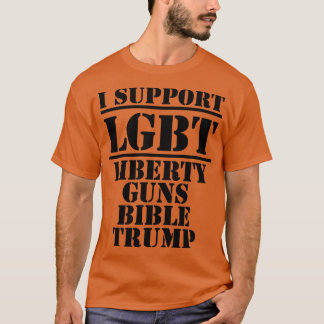 T-shirt Je soutiens Lgbt Liberty Guns Bible Trump