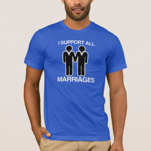 T-SHIRT JE SOUTIENS TOUS LES MARIAGES DE MANIÈRE ÉGALE