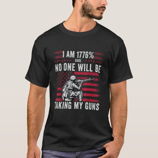 T-shirt Je Suis 1776 Sûr Que Personne Ne Prend Mes Armes A (Devant)