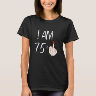 T-shirt Je Suis 75 Plus 1 Doigt Moyen Pour Un 75E Annivers
