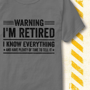 T-shirt Je suis à la retraite Citation drôle de retraite M