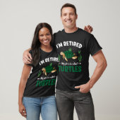 T-shirt Je suis à la retraite-Tortue-T-Chemise- (Unisexe)