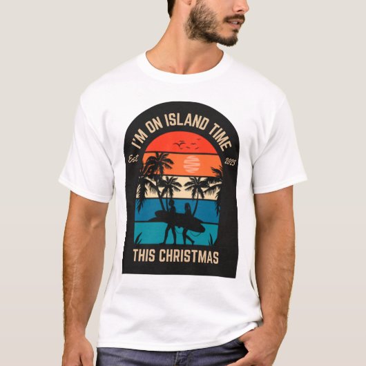 T-shirt "Je suis à l'heure de l'île ce Noël." (Devant)