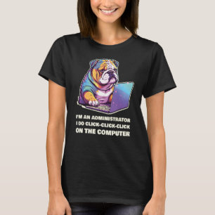 T-shirt Je suis administrateur Je fais cliquer sur Cliquez