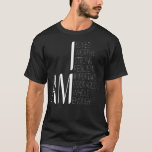 T-shirt Je Suis Aimé Je Suis Fort Important Courageux Asse