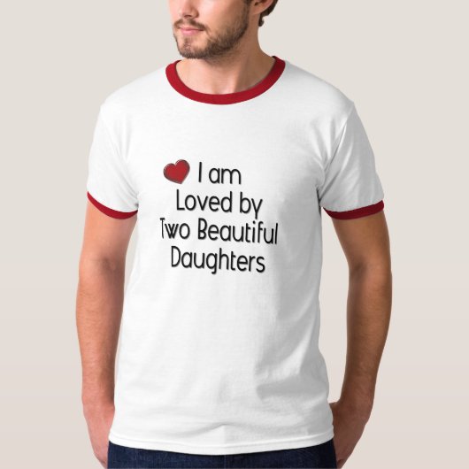 T-shirt Je suis aimé par deux beau Daughers (Devant)