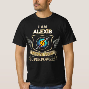 T-shirt Je Suis ALEXIS Quel Est Votre Superpouvoir