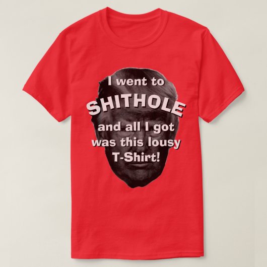 T-shirt Je suis allé à Shithole… (Design devant)