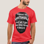 T-shirt Je suis allé à Shithole… (Devant)