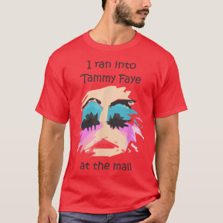T-shirt Je Suis Allé À Tammy Faye Bakker Au Centre Commerc