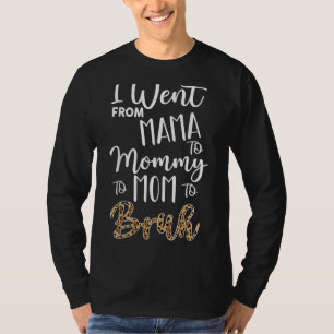 T-shirt Je Suis Allé De Maman À Maman À Bruh Premier M