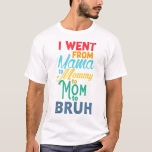 T-shirt Je Suis Allé De Maman À Maman À Maman À Maman À Br