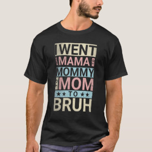 T-shirt Je Suis Allé De Maman À Maman À Maman À Maman À Br