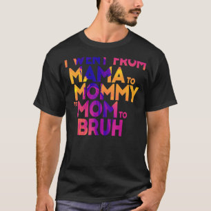 T-shirt Je Suis Allé De Maman À Maman, À Maman, À Mère, À