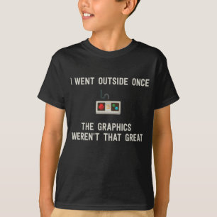 T-shirt Je suis allé extérieur une fois que les graphiqu