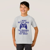 T-shirt Je suis allé extérieur une fois que les graphiques (Devant entier)