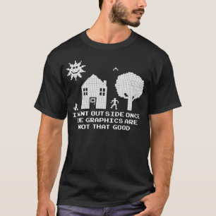 T-shirt Je suis allé extérieur une fois que les graphiques