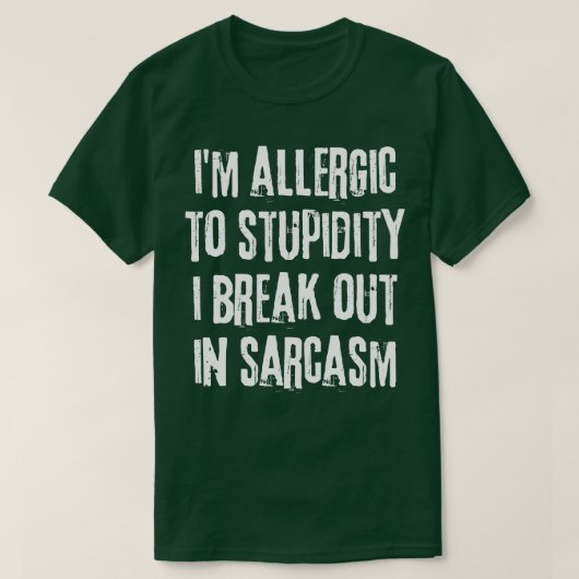 T-shirt Je Suis Allergique À La Stupidité Je Découvre Dans (Design devant)