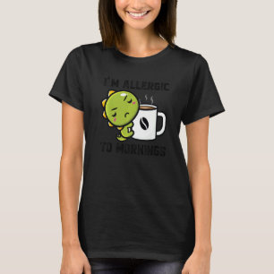 T-shirt Je suis allergique aux dinosaures du matin, je boi