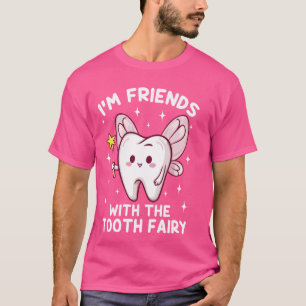 T-shirt Je suis ami avec la dentisterie pédiatrique Tooth