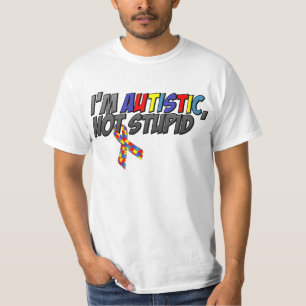 T-shirt Je suis autiste, non stupide