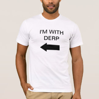 T-shirt Je suis avec Derp