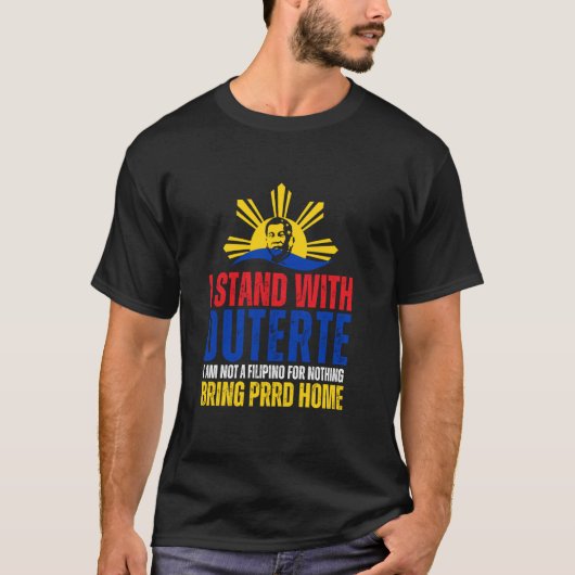 T-shirt Je suis avec Digong Duterte PRRD DU30 Drapeau phil (Devant)