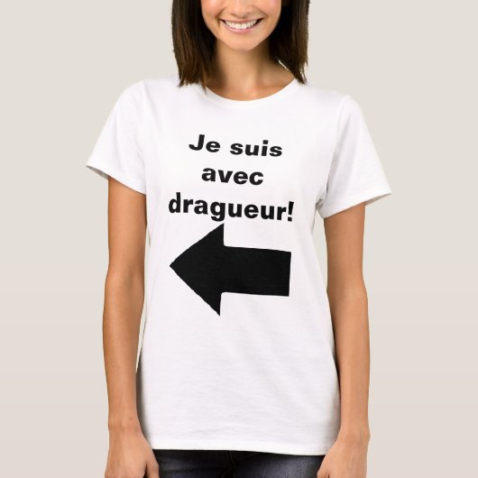T-shirt Je suis avec dragueur - Just Kidding! ;) (Devant)