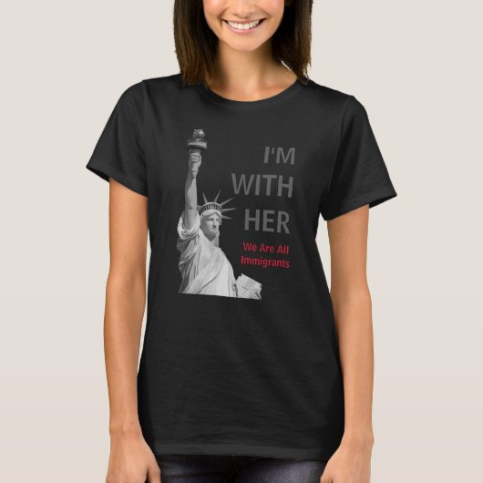 T-shirt Je suis avec elle - Madame Liberty - plus forte (Devant)