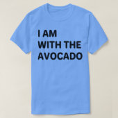 T-SHIRT JE SUIS AVEC L'AVOCADO 10 (Design devant)